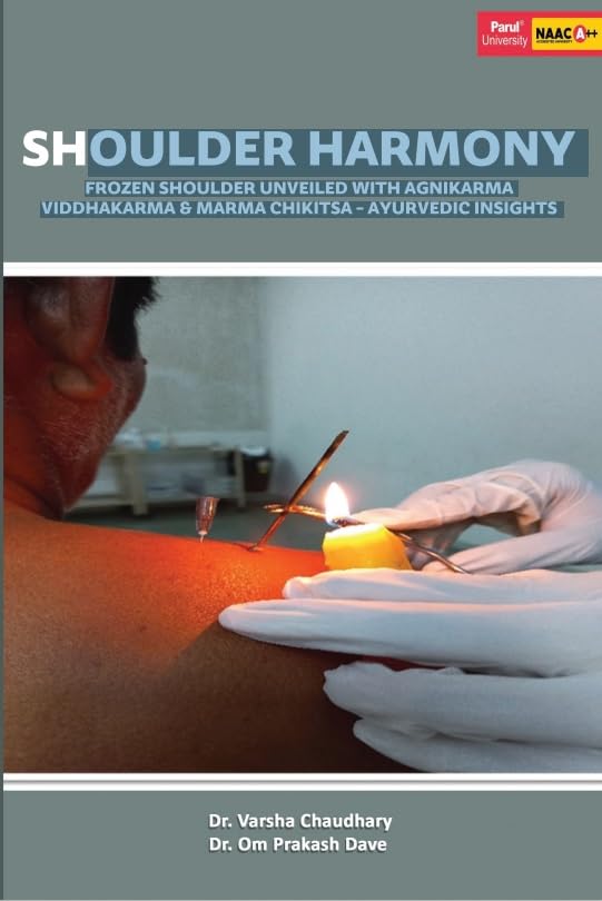 SHOULDER HARMONY FROZEN SHOULDER UNVEILED WITH AGNIKARMA VIDDHAKARMA & MARMA CHIKITSA  AYURVEDIC INSIGHTS