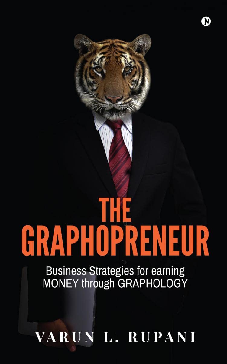The Graphopreneur: Business Strategies for earning MONEY through GRAPHOLOGY
