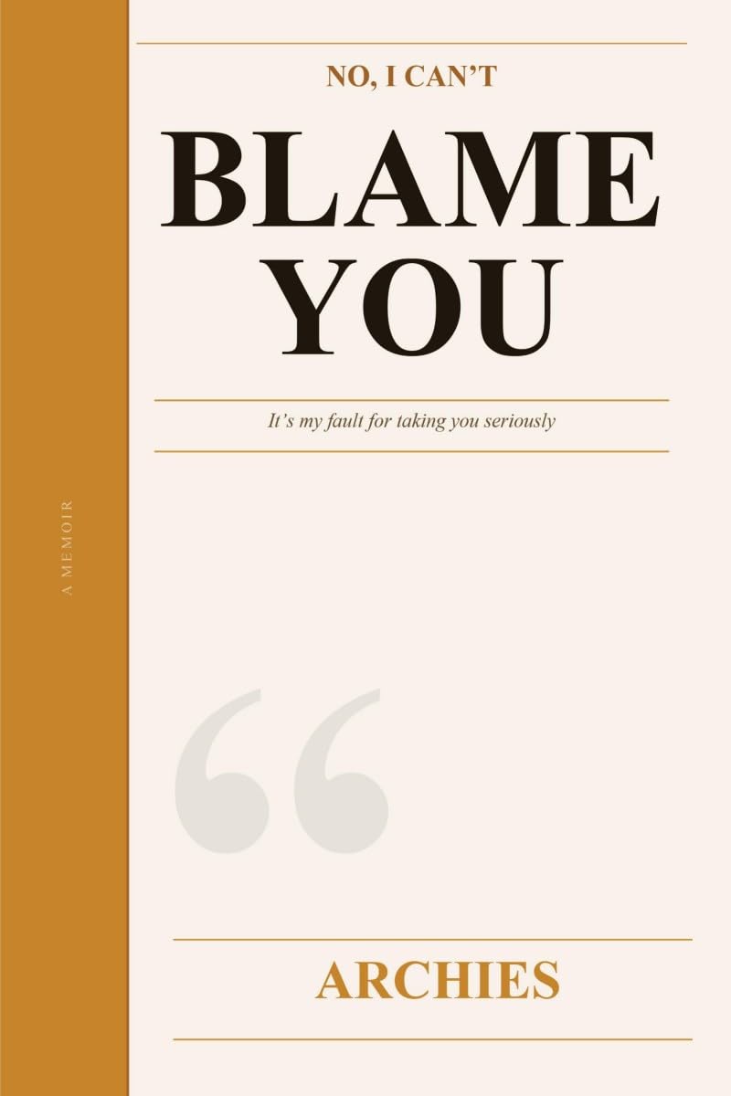 No I Cant Blame You