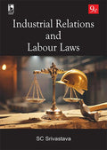 Industrial Relations and Labour Laws (9th Edition) for LLB, LLM, MBA, MPA, MSW, UPSC EPFO, State PSC, UGC NET and Company Secret