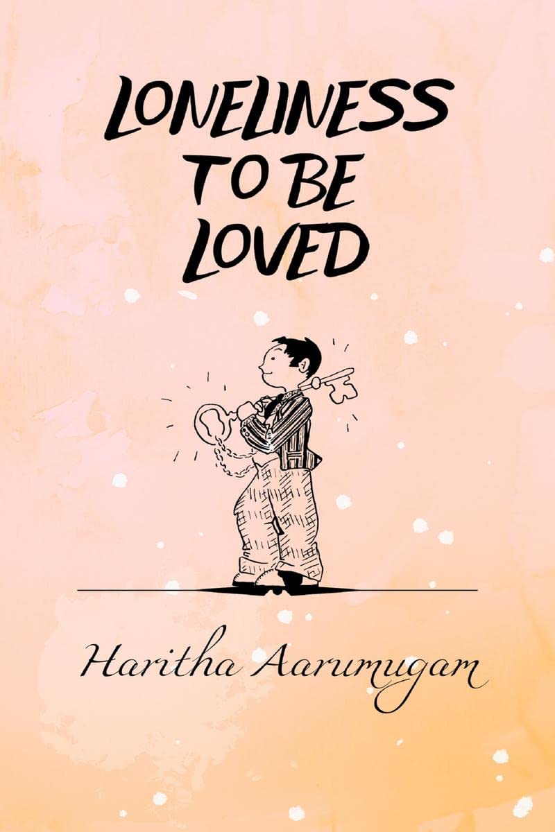 Loneliness to be Loved