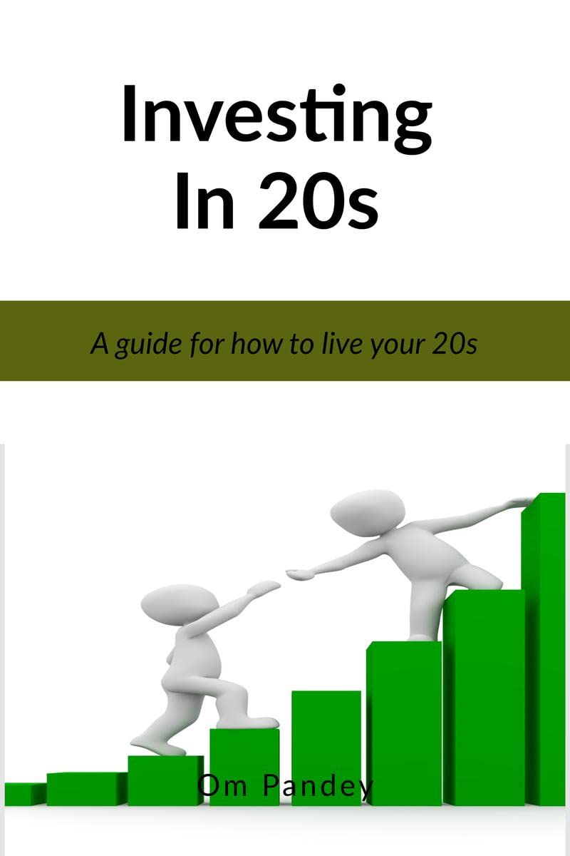 Investing in 20s : A guide for how to live your 20s
