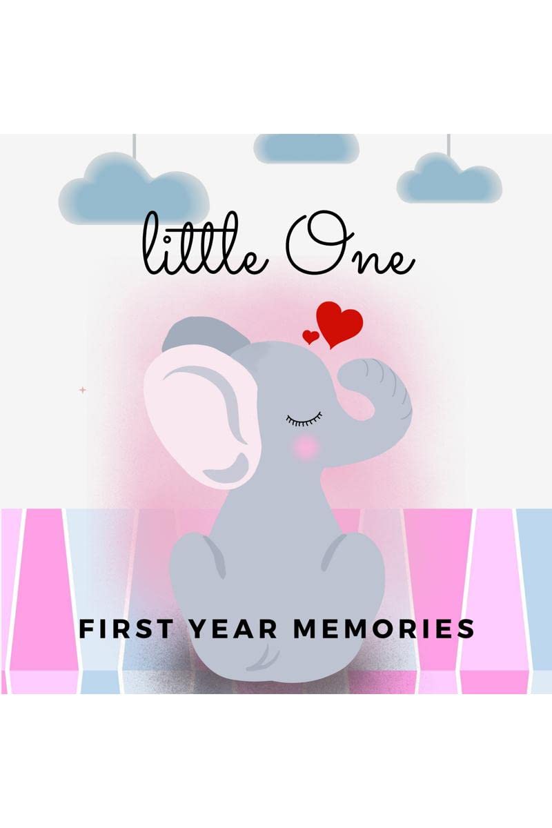 First Year Memories : My Precious One First Year Illustrated with Photos from Pregnancy to Birth, Growing Up to The First Birthd