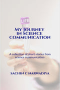 My Journey in Science Communication: A collection of short stories