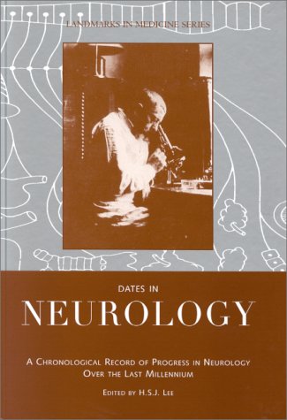 Dates in Neurology (Landmarks in Medicine Series)