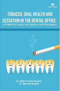 Tobacco, Oral Health And Cessation In The Dental Office: A Complete Guide For Dental Professionals
