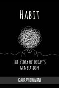 Habit: The Story of Todays Generation