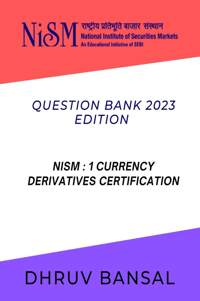 NISM currency derivatives 2023 edition : question bank : NismI : currency derivatives certification