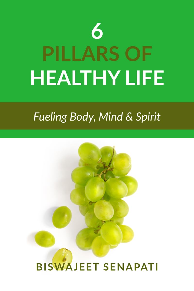 6 pillars of healthy life: Fueling Body, Mind & Spirit