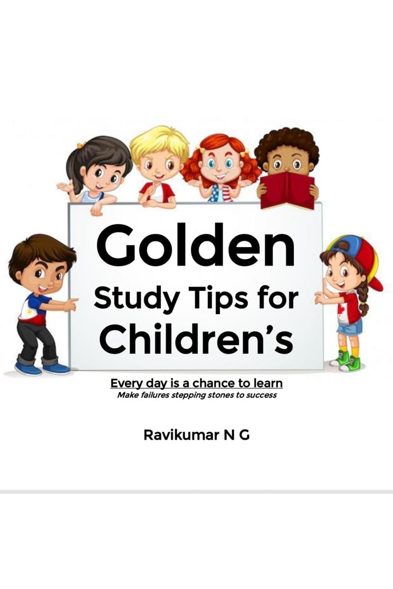 Golden Study Tips for Childrens: Everyday is a chance to learn