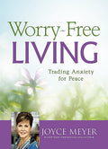 WorryFree Living: Trading Anxiety for Peace