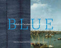 Blue: Cobalt to Cerulean in Art and Culture