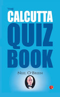 The Calcutta Quiz Book [Paperback] [Apr 01, 2017] OBrien, Neil