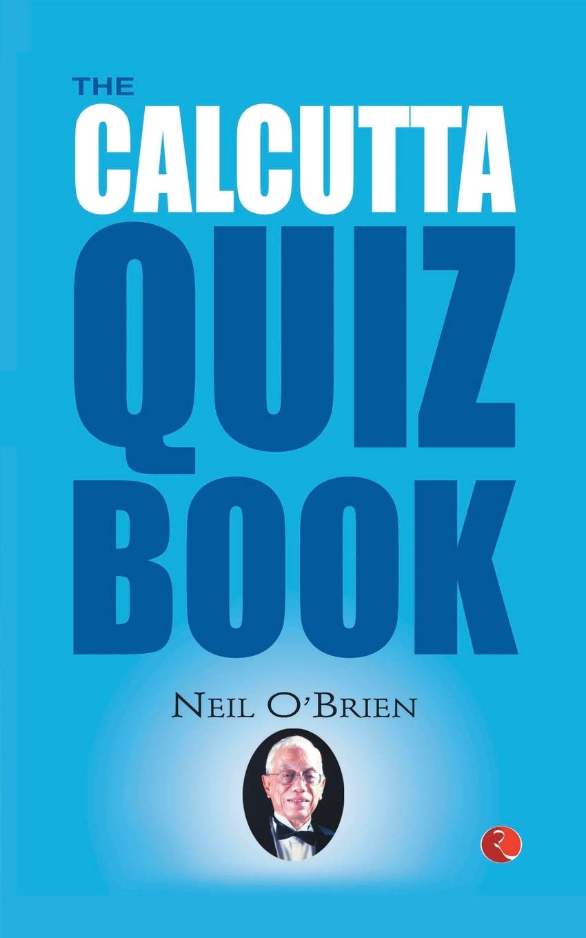 The Calcutta Quiz Book [Paperback] [Apr 01, 2017] OBrien, Neil