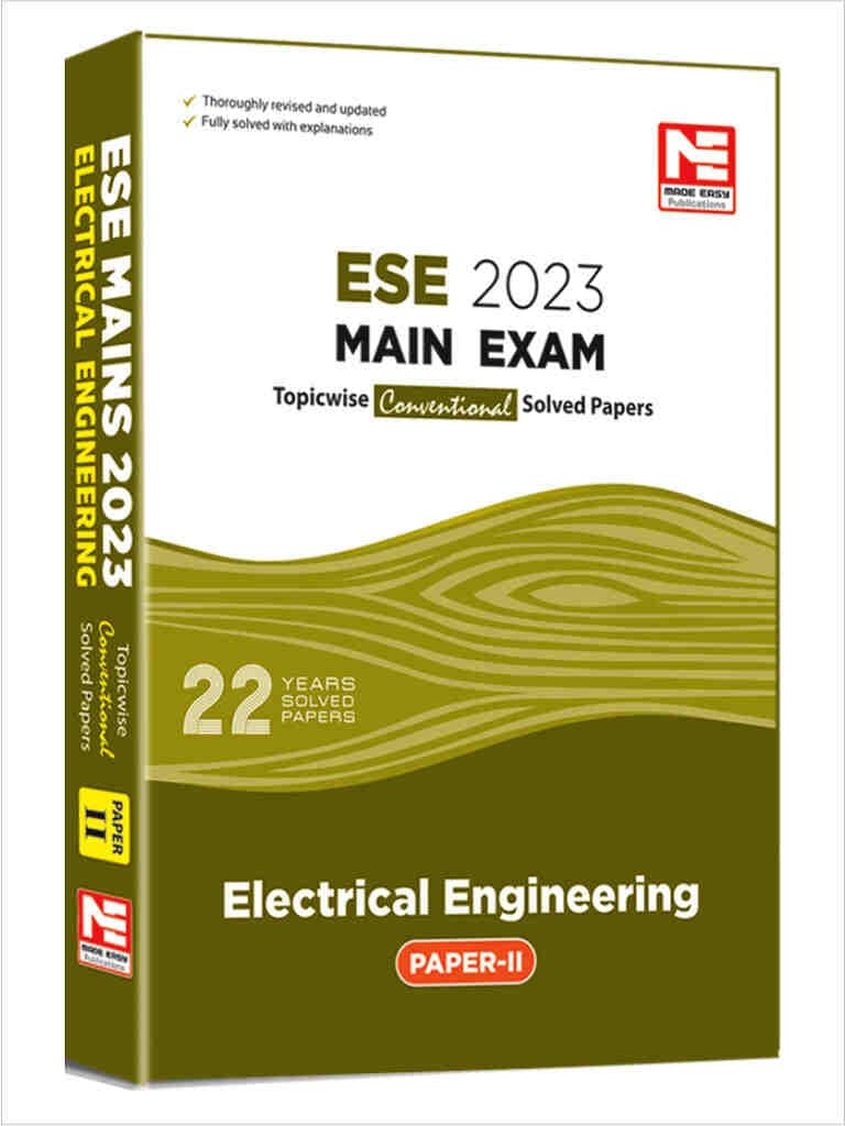 Ese 2023: Mains Examination: Electrical Engineering Conventional Paper  Ii
