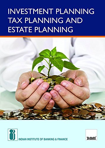 IIBFs Investment Planning Tax Planning and Estate Planning  Comprehensive Coverage of the Securities Market and related Financi