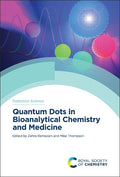 Quantum Dots in Bioanalytical Chemistry and Medicine: Volume 22 (Detection Science)