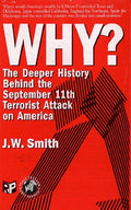 Why? The Deeper History Behind the September 11th Terrorist Attack on America