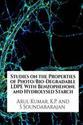 Studies on the Properties of PhotoBioDegradable LDPE With Benzophenone and Hydrolysed Starch