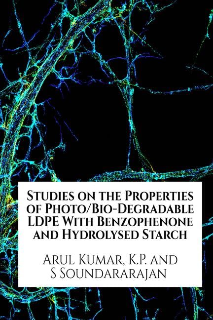Studies on the Properties of PhotoBioDegradable LDPE With Benzophenone and Hydrolysed Starch