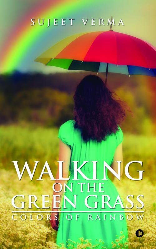 Walking On The Green Grass : Colors Of Rainbow