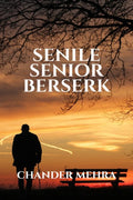 Senile Senior Berserk