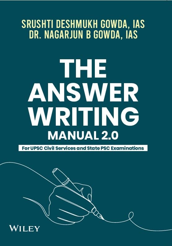 The Answer Writing Manual 2.0: For UPSC Civil Services Examination and State PSC Examinations
