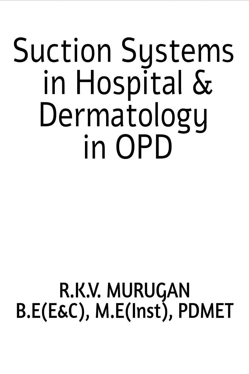 SUCTION SYSTEMS IN HOSPITAL & DERMATOLOGY IN OPD.