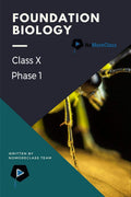 Foundation Biology Class X (Phase 1)