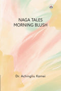 Naga Tales Morning Blush
