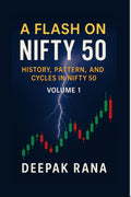 A Flash on Nifty 50 (Volume 1): History, Pattern and Cycles in Nifty 50