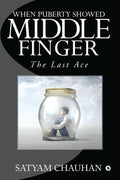 When Puberty Showed Middle Finger : The Last Ace