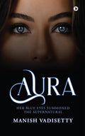 AURA : Her Blue Eyes Summoned the Supernatural