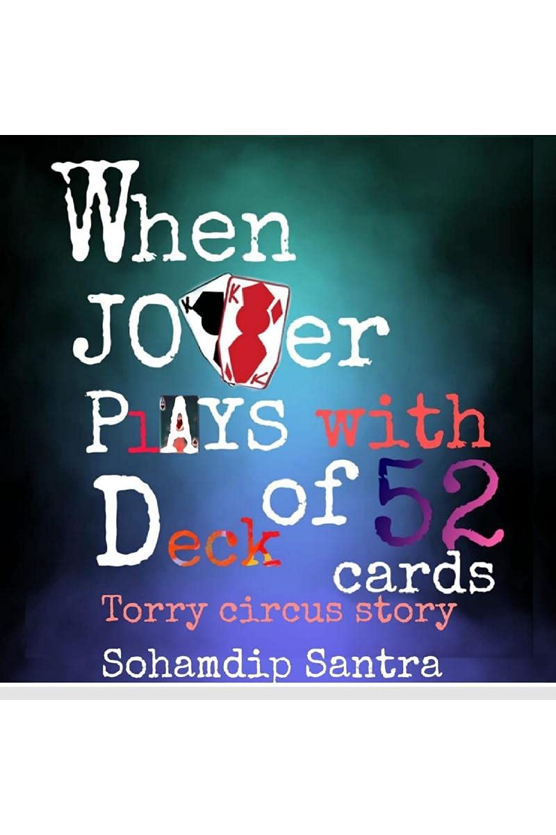 When Joker Plays With Deck Of 52 Cards : Torry Circus Story