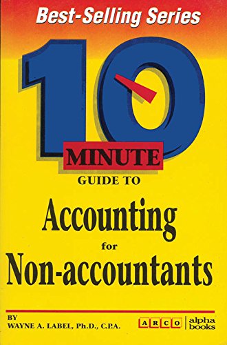 10 Minute Guide to Accounting for NonAccountants