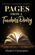 Pages From A TeacherS Diary : A TeacherS Passionate Journey...