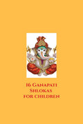16 Ganapati Shlokas for Children : 16 Ganapati Shlokas for Children