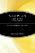 Soros on Soros: Staying Ahead of the Curve