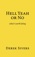 Hell Yeah or No: whats worth doing