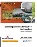 Exploring Autodesk Revit 2017 For Structure