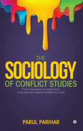 The Sociology Of Conflict Studies : From Alienation To Alignment : A Situational Analysis Of Kashmir Crisis