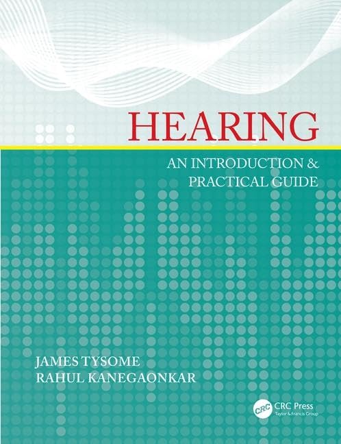 HEARING AN INTRODUCTION AND PRACTICAL GUIDE (PB 2016)