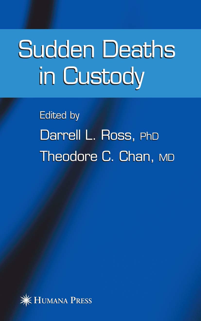 Sudden Deaths In Custody (Forensic Science And Medicine)