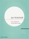Jan Tschichold, Master Typographer: His Life, Work and Legacy