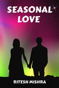 SEASONAL LOVE : Love is not unconditional