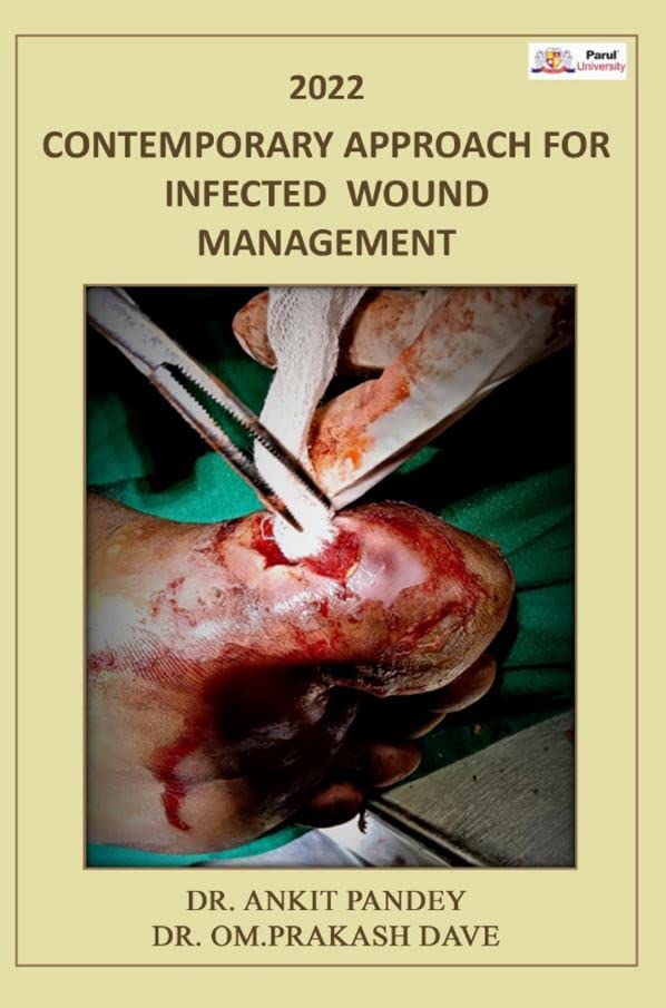 CONTEMPORARY APPROACH FOR INFECTED WOUND MANAGEMENT