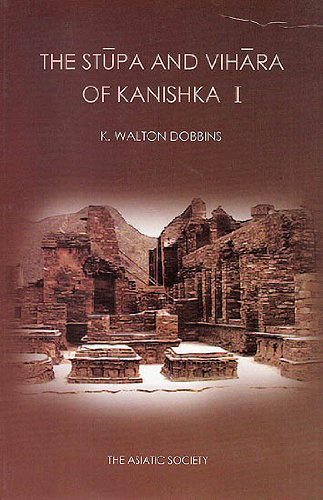 The stupa and vihara of Kanishka I