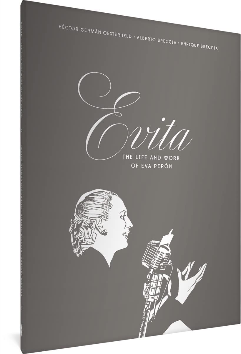 Evita: The Life And Work Of Eva Peron: Book One: OrsayS Hands: The Life And Work Of Eva Pern (The Alberto Breccia Library, 6)