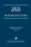 Java Microarchitectures (The Springer International Series in Engineering and Computer Science, 679)