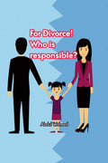 For Divorce! Who is responsible?